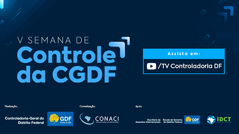 LGPD e Governança foram algumas das pautas debatidas na “V Semana de Controle da CGDF”