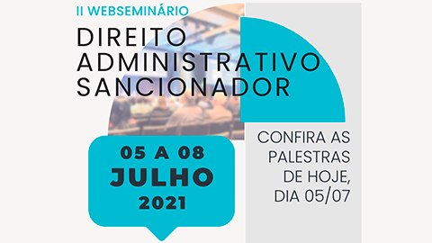 Confira o primeiro painel do II Webseminário Direito Administrativo Sancionador
