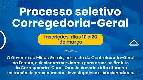 Processo seletivo: CGE seleciona servidores para atuar na Corregedoria-Geral