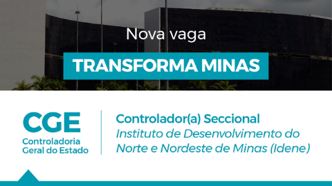 Transforma Minas oferta nova vaga para Controlador (a) Seccional IDENE