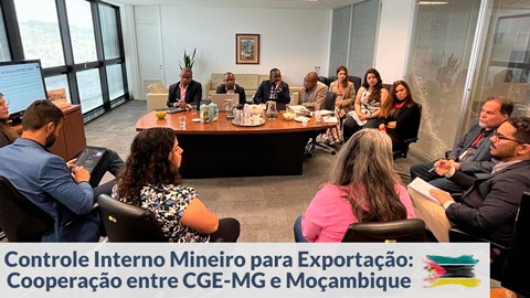 Controle Interno Mineiro para Exportação: Cooperação entre CGE-MG e Moçambique