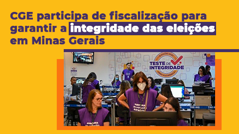 CGE participa de fiscalização para garantir a integridade das eleições em Minas Gerais