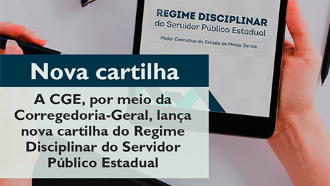 Corregedoria-Geral da CGE-MG lança nova cartilha sobre Regime Disciplinar 
