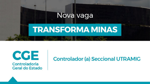 Transforma Minas oferta nova vaga na CGE
