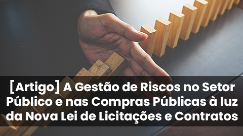 A Nova Lei de Licitações e Contratos é tema de artigo produzido por servidores da CGE Minas