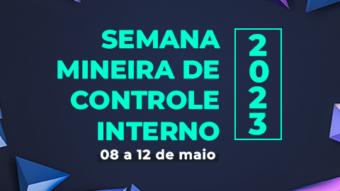CGE Minas promove Semana Mineira de Controle Interno