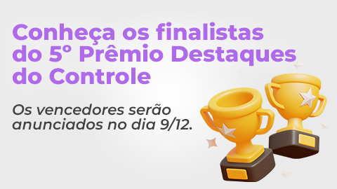 Conheça os finalistas do 5º Prêmio Destaques do Controle