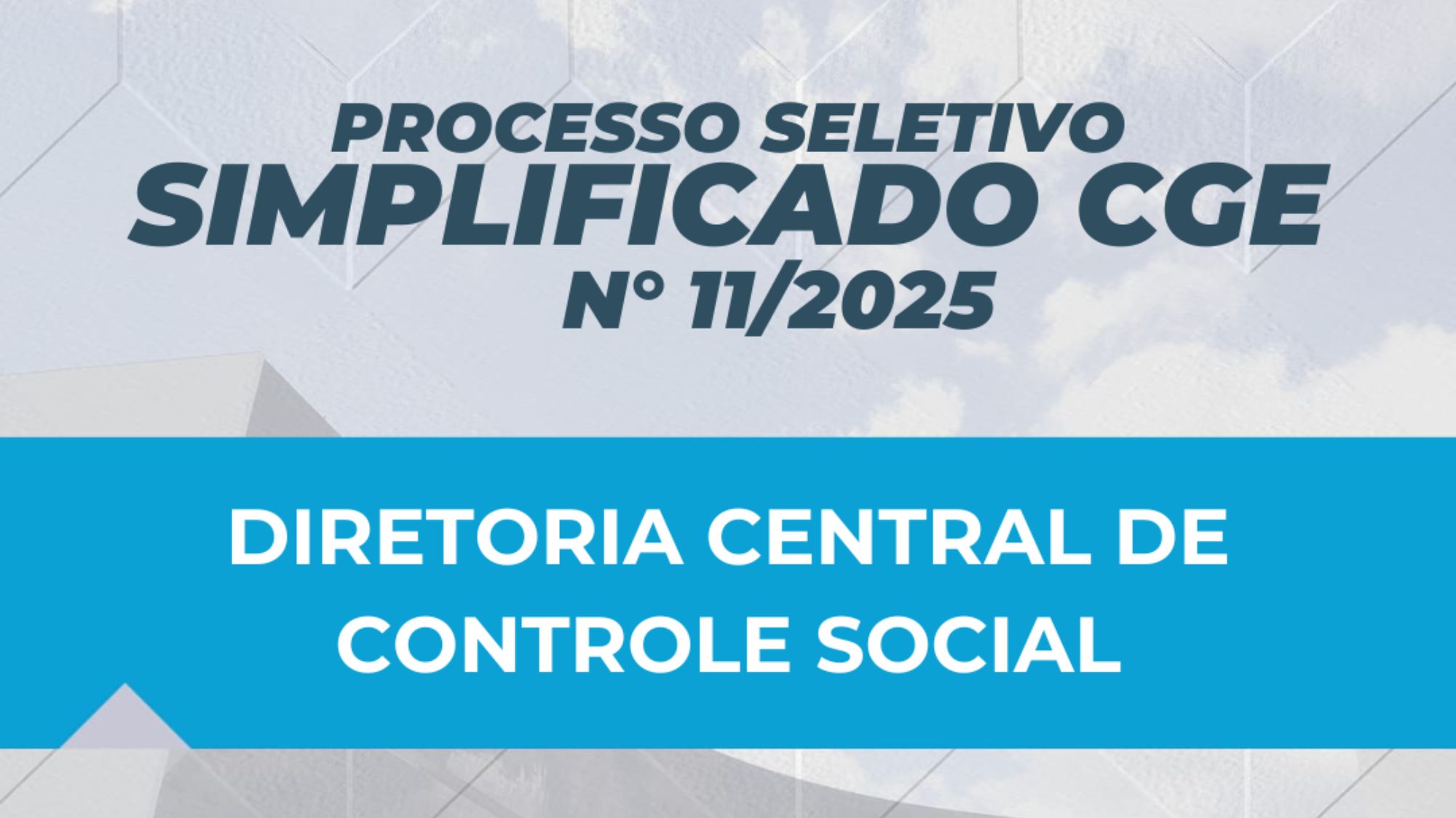 Inscrições abertas para seleção de dirigente da Diretoria Central de Controle Social da CGE