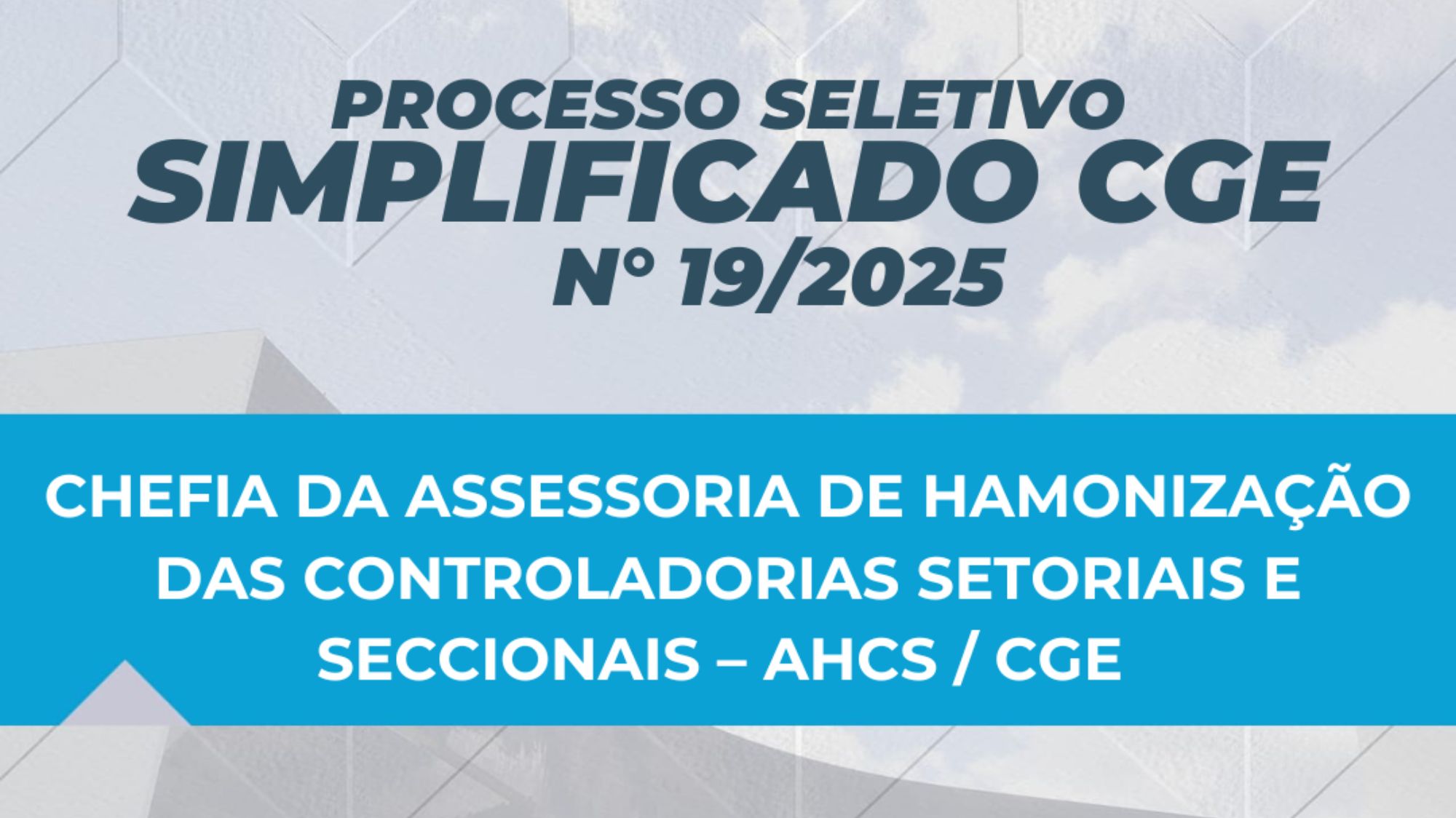 CGE irá selecionar profissional para chefiar a Assessoria de Harmonização das Controladorias Setoriais e Seccionais