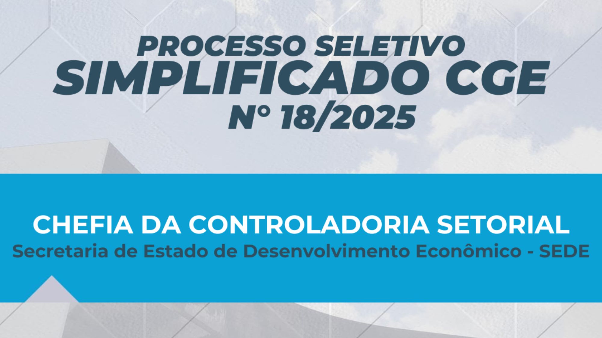 Inscrições abertas para processo seletivo da Chefia da Controladoria Setorial da SEDE