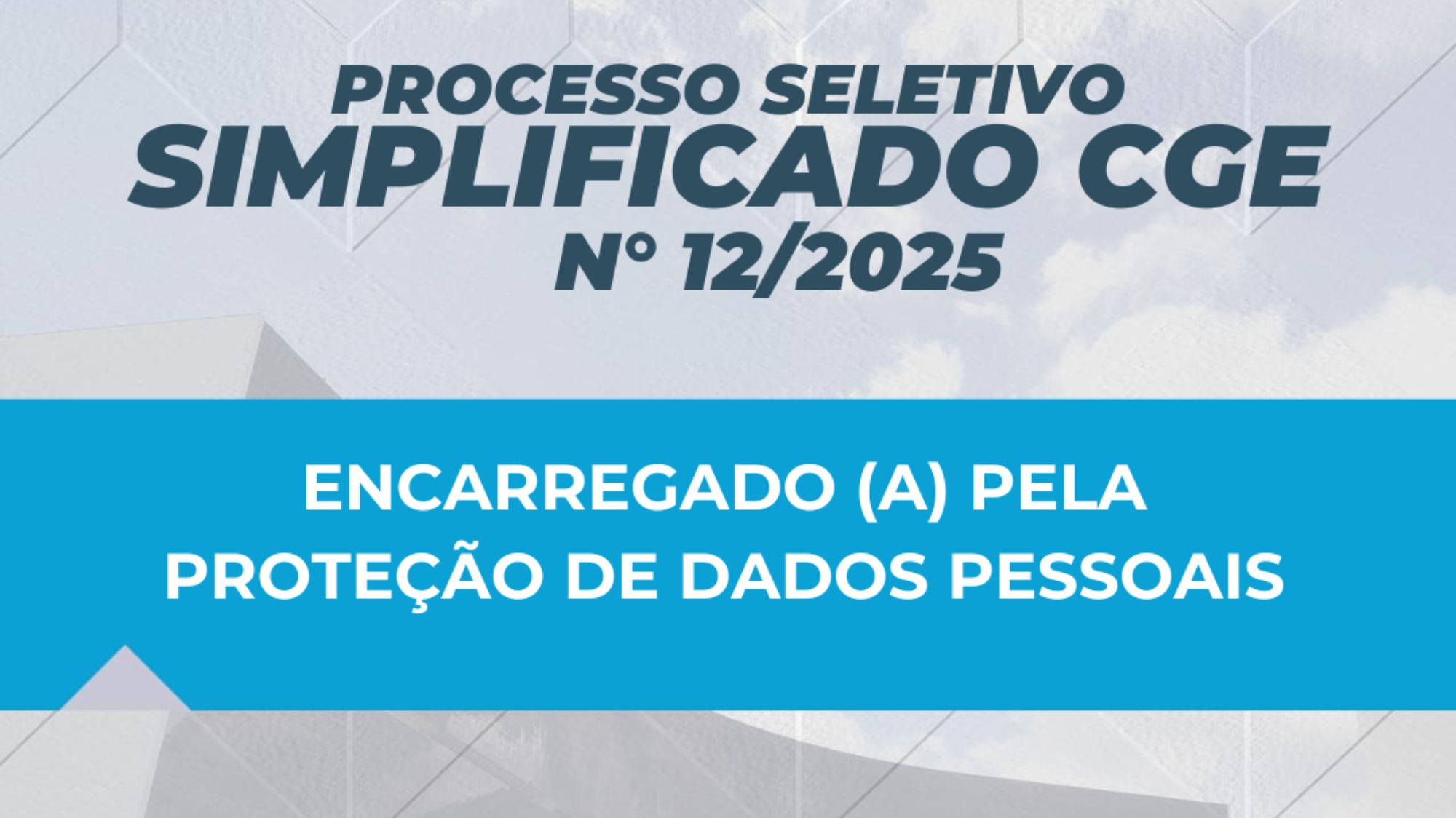 CGE seleciona profissional para atuar como Encarregado(a) pela Proteção de Dados Pessoais