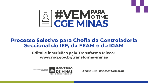 CGE seleciona chefias das controladorias do IEF, Feam e Igam