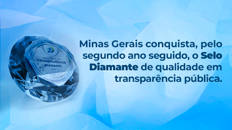 Minas recebe Selo Diamante de transparência pelo segundo ano consecutivo 