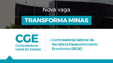 Transforma Minas abre vaga para Controlador(a) Setorial da SEDE